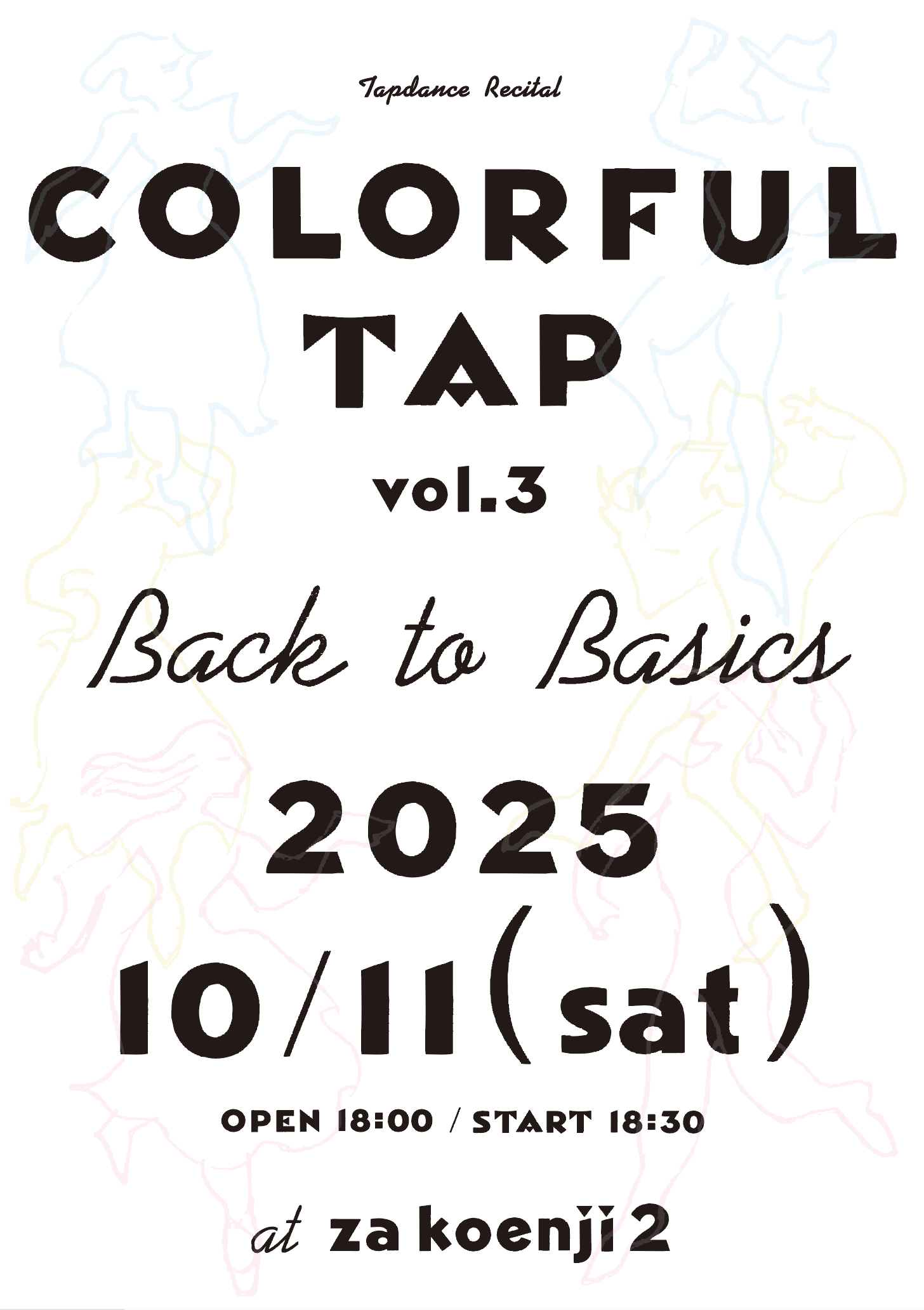 2025.10.11(土) COLORFUL TAP vol.3 -Back to Basics 初心に帰る- at 座・高円寺２
