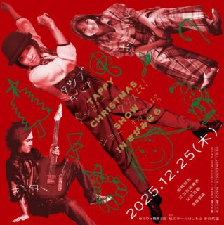 2025.12.25(木) TAPPY CHRISTMAS SHOW in さがみはら